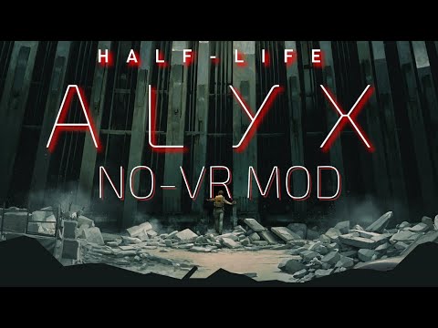 Play all of HALF-LIFE ALYX WITHOUT VR Right Now!