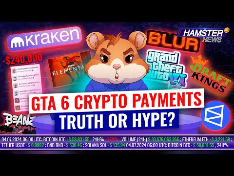 GTA 6 Crypto Payments &amp; $240K NFT Scam on Blur &amp; Kraken&#039;s Nuclear Power ⚡️ Hamster News