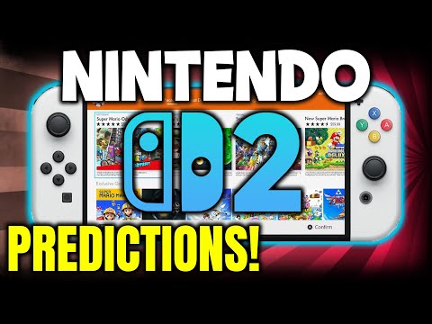 My Complete Nintendo Switch 2 Predictions: Reveal, Release, New Features, Power, Games, &amp; More!