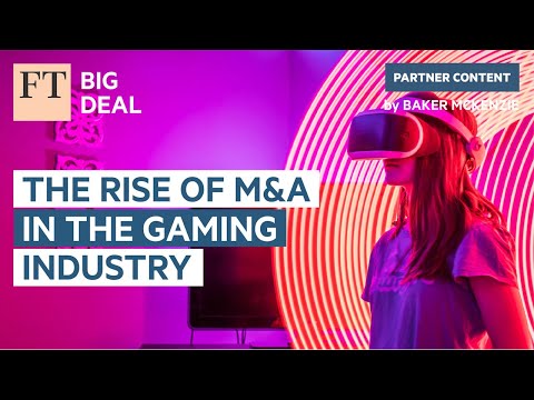 The rise of M&amp;A in the gaming industry | FT Big Deal