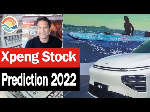 Xpeng 2022 Stock Prediction. The Good And The Bad!