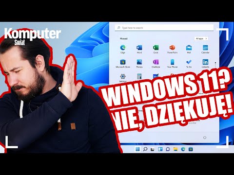 Nadal nie używam Windows 11. Powodów jest ZA DUŻO