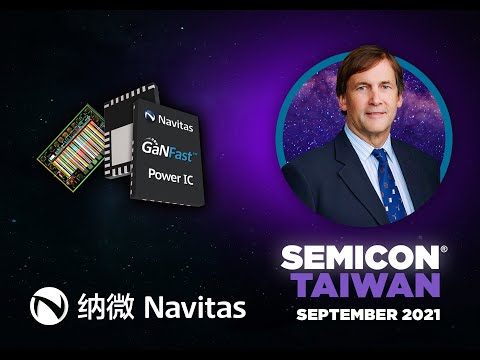 Navitas Semiconductor: SEMICON Taiwan 2021 Online Power and Opto Semiconductor Forum