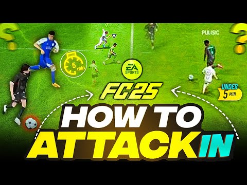 How to ATTACK in EA FC 25 (in under 5 minutes) | EA FC 25 ATTACKING TUTORIAL