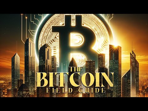 Unlocking Crypto | The Bitcoin Field Guide | Full Documentary Movie | Free Movie