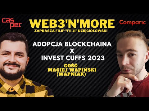 Blockchain to nie tylko kryptowaluty | Wapniak, Casper | Web3&#039;n&#039;more