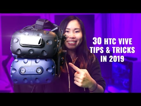 30 HTC VIVE Tips And Tricks For New Owners In 2019 (From Early Adopters)