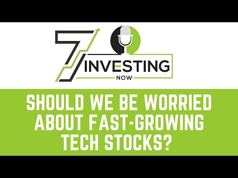 Should We Be Worried About Fast-Growing Tech Stocks?