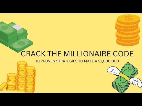 CRACK THE MILLIONAIRE CODE 10 PROVEN STRATEGIES TO MAKE $1,000,000!