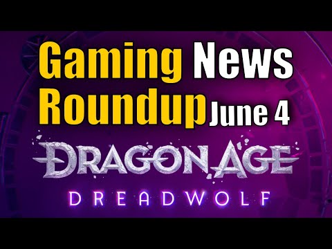 Gaming News Roundup | June 4