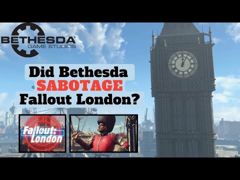 Did Bethesda Sabotage Fallout London?