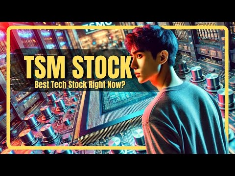 Why TSM Stock Could Be the Best Tech Stock to Invest In Right Now