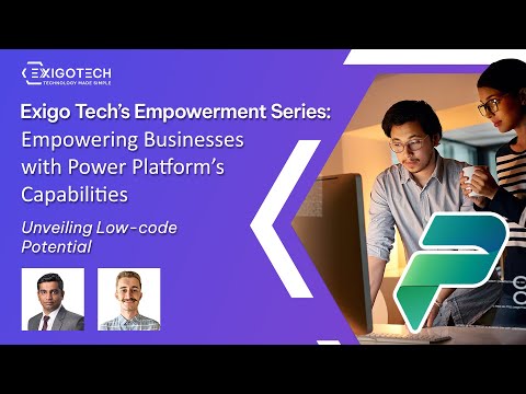 Webinar Recap: Empowerment Series: Empowering Businesses with Power Platform’s Capabilities