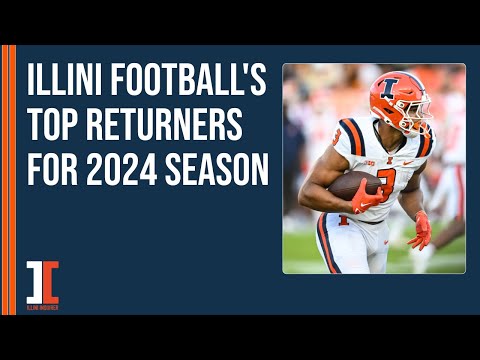 Illini football&#039;s top returners for 2024 season | Illini Inquirer Podcast