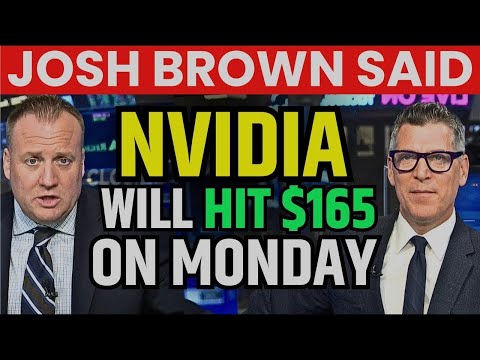 Josh Brown Said Nvdia Will Hit $165 On Monday | NVDA Stock Latest News