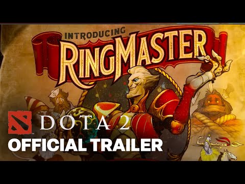 Dota 2 - New Hero &quot;The Ringmaster&quot; Cinematic Reveal Trailer