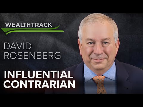 David Rosenberg Explains Why Inflation &amp; Interest Rates Will Go Lower