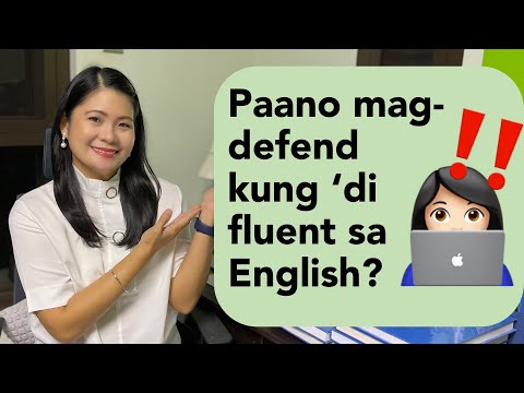 Paano mag-defend ng research o thesis kung hindi fluent mag-English?