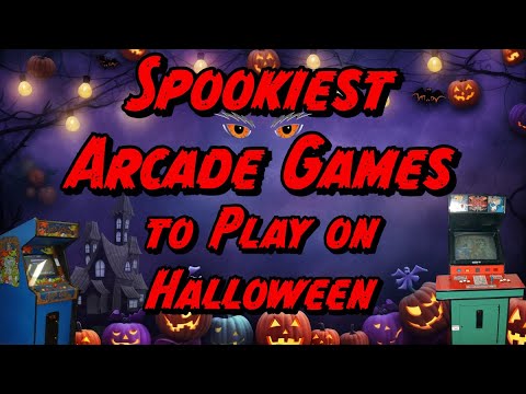 Spookiest Arcade Games to Play on Halloween – Top 10 Picks