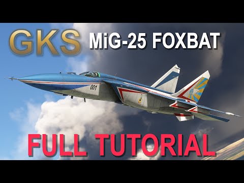 GKS MiG-25 FOXBAT for MSFS2020 Full Tutorial