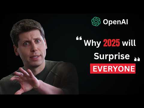 OpenAI Just Explained Why 2025 Will surprise Everyone! You Won’t Believe