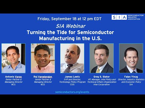 SIA Webinar - Turning the Tide for Semiconductor Manufacturing in the US