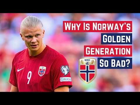 Why Is Norway&#039;s &#039;Golden Generation&#039; So Bad?