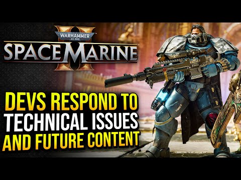 Warhammer Space Marine 2 - Devs Respond To Recent Complaints, Future Content and More!