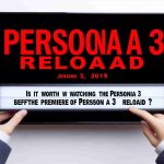 Czy warto obejrzeć filmy Persona 3 przed premierą Persona 3 Reload?