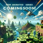 New Animated Series Based on Popular Game ’Minecraft’ Announced by Netflix