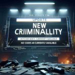 New Criminality Update: No Working Codes Available